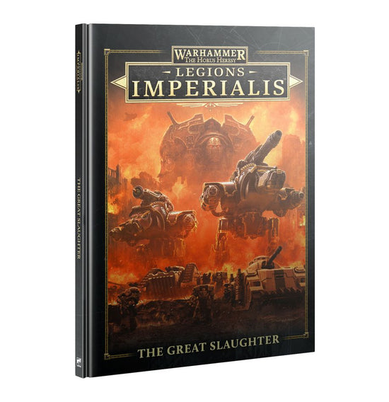 Warhammer The Horus Heresy Legions Imperialis: The Great Slaughter