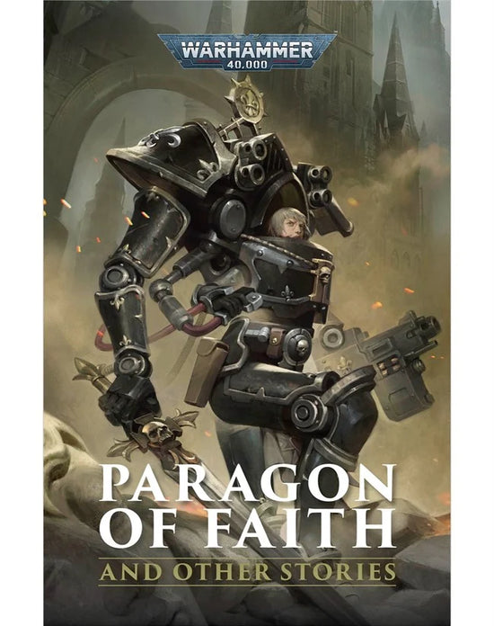 Warhammer 40,000: Paragon Of Faith and Other Stories (Hardback)